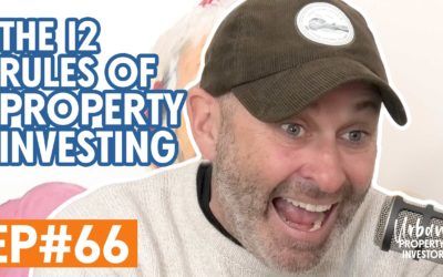UPI 66 – The 12 Rules of Property Investing