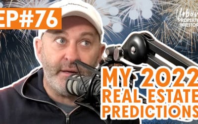 UPI 76 – My 2022 Real Estate Predictions