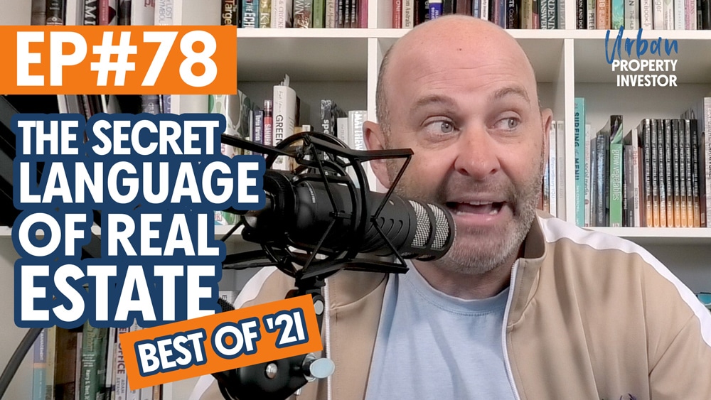 UPI 78 – Best of ’21 #2 – The Secret Language of Real Estate