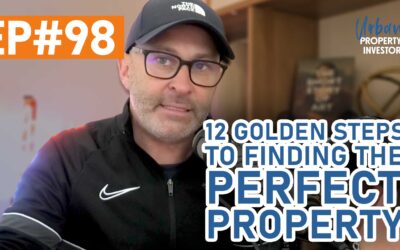 UPI 98 – 12 Golden Steps To Finding The Perfect Property