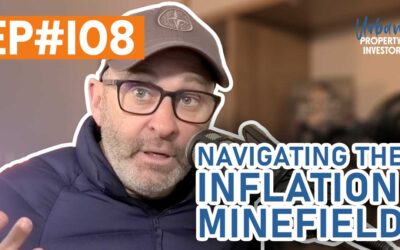 UPI 108 – Navigating The Inflation Minefield