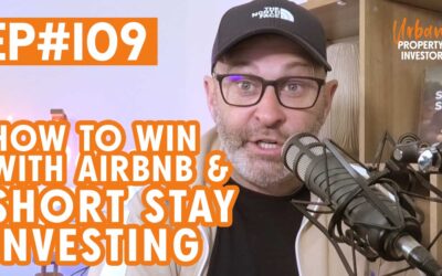UPI 109 – How to Win with Airbnb & Short Stay Investing