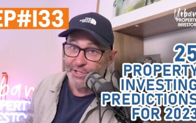 UPI 133 – 25 Property Investing Predictions for 2023