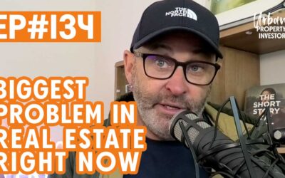 UPI 134 – Biggest Problem in Real Estate Right Now