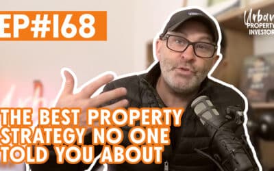 UPI 168 – The Best Property Strategy No One Told You About