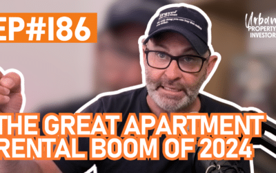 UPI 186 – The Great Apartment Rental Boom of 2024