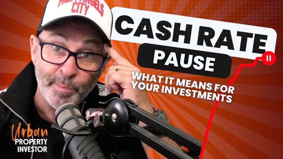 UPI 189 – Cash Rate Pause: What It Means for Your Investments