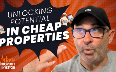 UPI 194 – Unlocking Potential in Cheap Properties