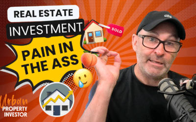 UPI 198 – Real Estate Investment Is A Pain In The Ass