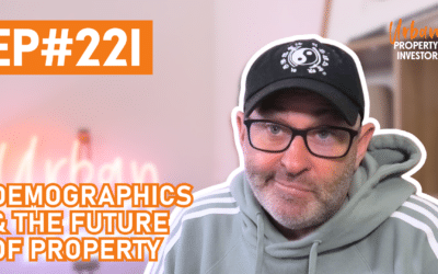 UPI 221 – Demographics & The Future of Property