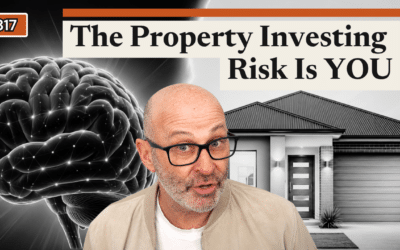 UPI 317: Why Your Brain Hates Property Investing