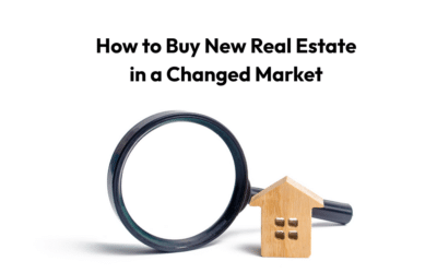 How to Buy New Real Estate in a Changed Market